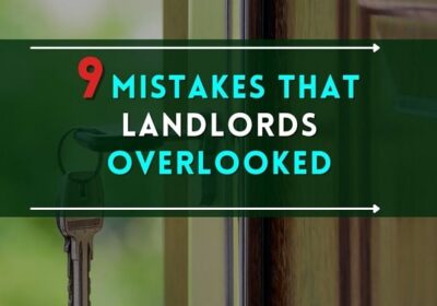 9 Mistakes That Landlords Commonly Overlook