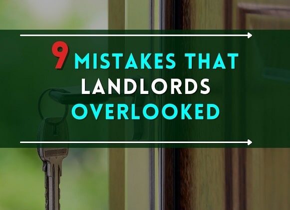 9 Mistakes That Landlords Commonly Overlook