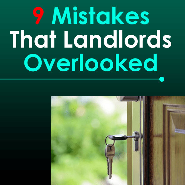 9 Mistakes That Landlords Commonly Overlook (2022)