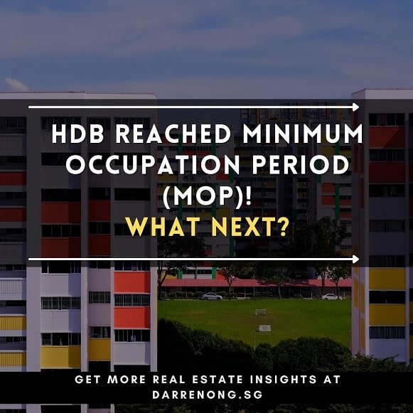 HDB Reached Minimum Occupation Period (MOP) - WHAT NEXT?