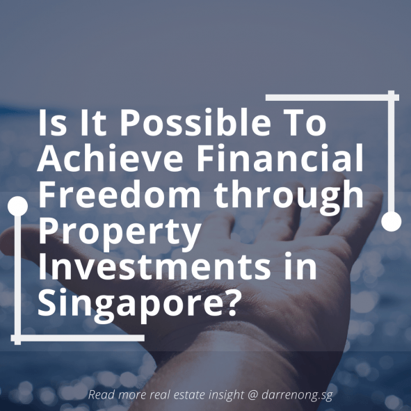 Achieve Financial Freedom through Property Investments in Singapore