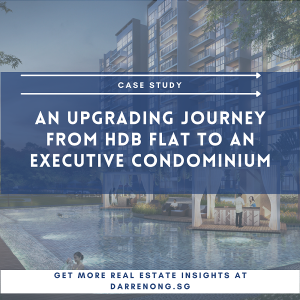 Case Study of An Upgrading Journey from HDB Flat to An Executive Condominium