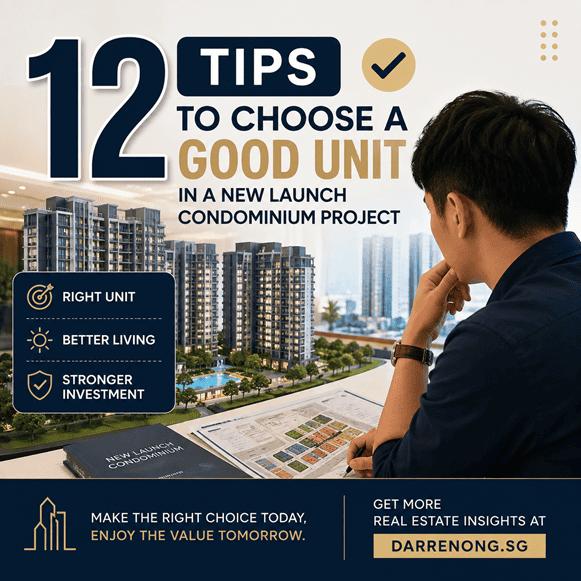 12 Tips to Choose a Good Unit in a New Launch Condominium Project