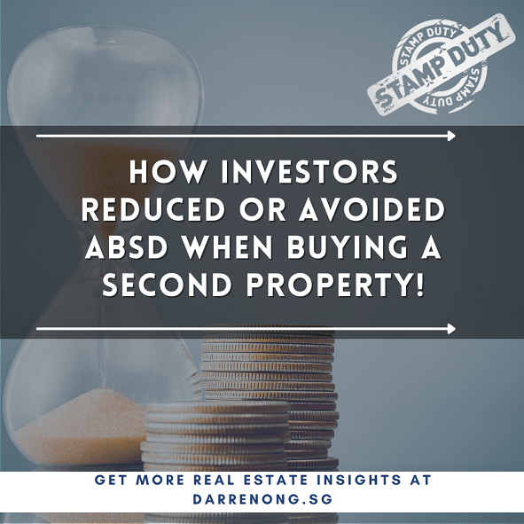 How Investors Reduced or Avoided ABSD When Buying a Second Property!