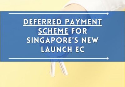 Deferred Payment Scheme (DPS) for New Launch EC