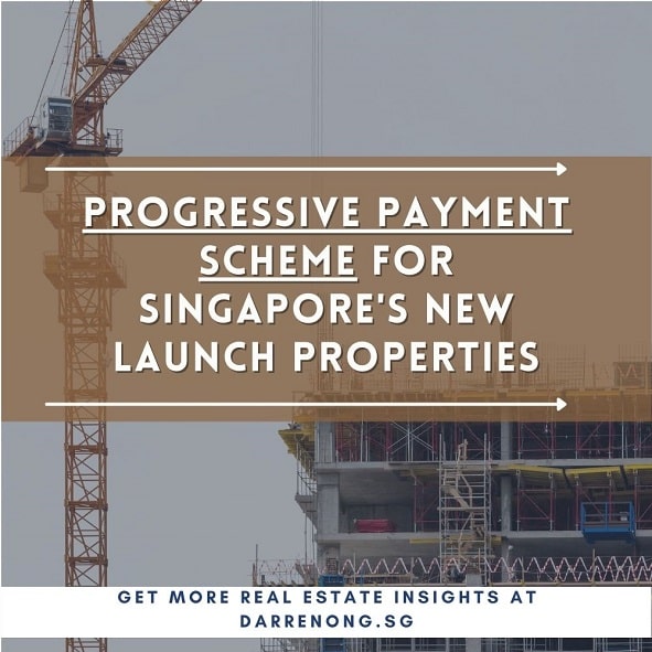 Progressive Payment Scheme For Singapore’s New Launch Properties
