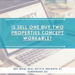 Is sell one buy two property concept workable