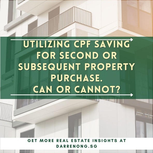 Can I Use CPF Funds (OA/SA/RA etc) To Pay For Second Or Subsequent Property in Singapore?