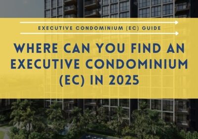 Where Can You Find and How to Buy an Executive Condominium in 2025