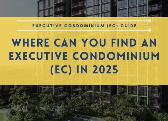 Where Can You Find and How to Buy an Executive Condominium in 2025