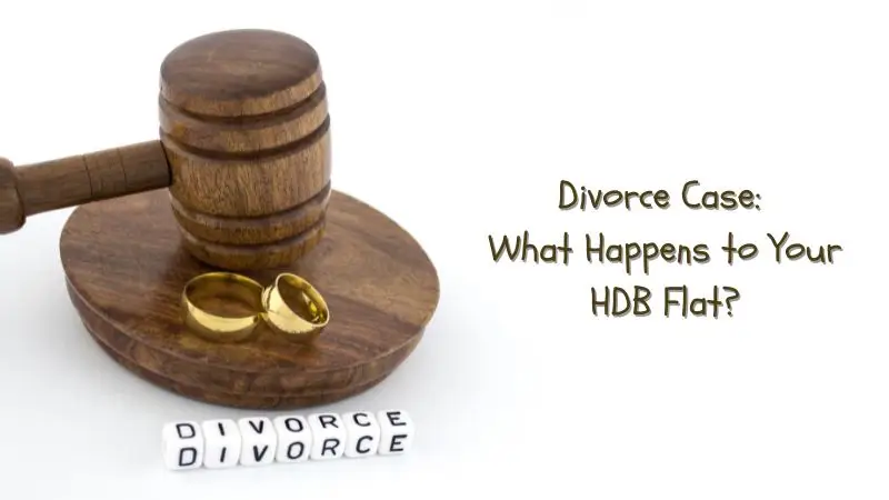 Divorce Case What Happens to Your HDB Flat